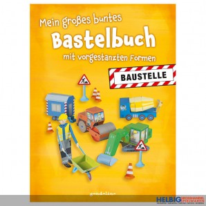 Kreativ-Bastelbuch "Mein großes Bastelbuch -  Baustelle"