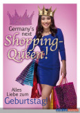 Glückwunschkarte Geburtstag "Germany's next Shopping Queen"