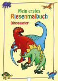 Mein erstes Riesenmalbuch "Dinosaurier"