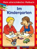 Mein allerschönstes Malbuch "Im Kindergarten"